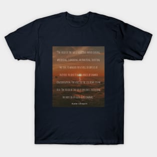 Sea photography and Kate chopin quote T-Shirt